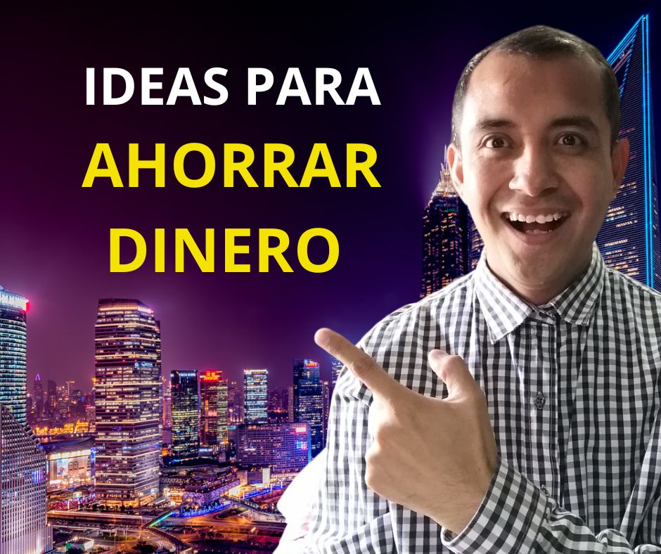En este momento estás viendo 3 Formas para ahorrar dinero aunque no te sobre nada